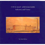 Titus Salt and Saltaire by John Styles